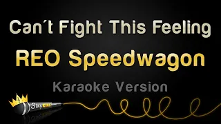 REO Speedwagon - Can't Fight This Feeling (Karaoke Version)