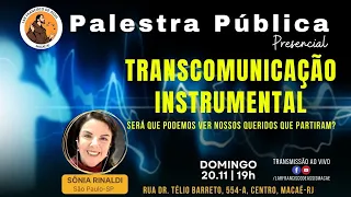 Transcomunicação Instrumental - Sônia Rinaldi - Lar Francisco de Assis Macaé