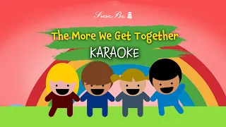 The More We Get Together - Karaoke with Lyrics