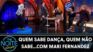 Quem Sabe Dança, Quem Não Sabe...Com Mari Fernandez | The Noite (14/07/21)