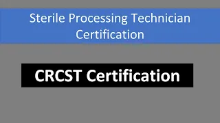CRCST Exam: Tips, Tricks, and Career Prospects for Sterile Processing Professionals