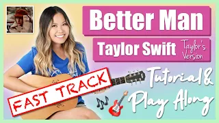 Better Man Guitar Lesson Tutorial EASY - Taylor Swift FAST TRACK [Chords, Strumming & Play Along]