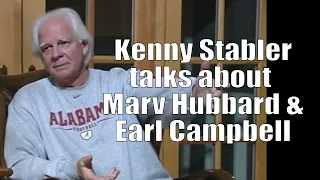 Kenny Stabler talks about Marv Hubbard and Earl Campbell