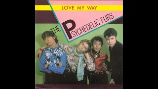 The Psychedelic Furs - Love My Way (1982) HQ