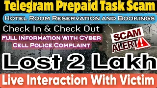 Live Interaction With Victim | Lost 2 lakh | Telegram Prepaid Task Scam | Hotel Reservation