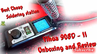 Best Cheap Soldering station Yihua 908D - II Unboxing and Review