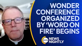 Wonder Conference Organized by Bishop Barron's Word on Fire Begins | EWTN News Nightly