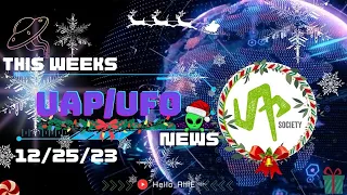 Weekly UAP UFO NEWS👽 December 25th, 2023