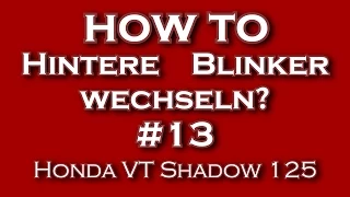 "Hintere Blinker wechseln?" #13 Honda VT Shadow 125