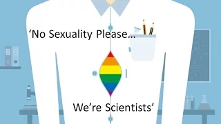 'No Sexuality Please - We're Scientists' (LGBT STEMinar)