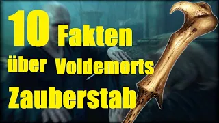 10 FAKTEN über VOLDEMORTS ZAUBERSTAB 💀