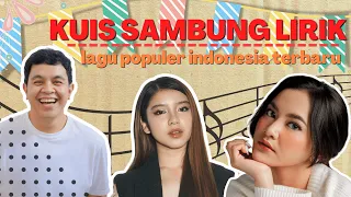 KUIS VIRAL!! KUIS SAMBUNG LIRIK [Lagu Populer Indonesia Terbaru] #kuis #sambunglirik