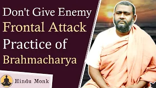 Swami Brahmananda's Advice for Beginners - Don't Give Enemy Frontal Attack || Brahmacharya Practice