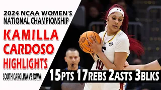 Kamilla Cardoso Highlights South Carolina vs Iowa 2024 NCAA Women’s National Championship