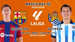 FC Barcelona Vs Real Sociedad - La Liga Matchday 35 Match Preview | FootWorld 2.0