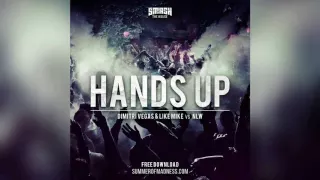 Dimitri Vegas & Like Mike vs NLW -  Hands Up (Original Mix)
