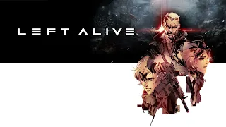 Left Alive - Track 1 (Left Alive)