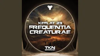 Frequentia Creaturae (feat. Keflat 23)