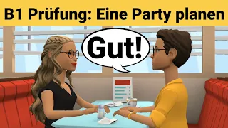 Oral exam German B1 | Plan something together/dialogue | talk Part 3: A party