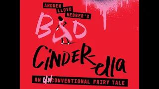 BAD CINDERELLA (First Preview): Overture/Beauty is Our Duty