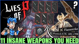 Lies of P - 11 Best MOST POWERFUL Weapons You NEED - How to Get Secret Weapon & OP Build Guide!