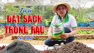 TỰ Ủ ĐẤT SẠCH TRỒNG RAU - TẬP 1