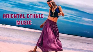 Oriental Ethnic Music Deep House Mix - Original Mix  - Deep House Oriental Mix#1