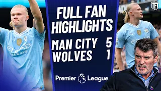 Haaland BAGS 4! Keane MUDDED! Manchester City 5-1 Wolves Highlights