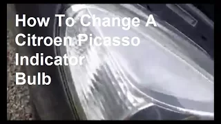 How To Change Citroen Picasso Front Indicator Bulb