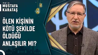 Ölüm Şekli Kişinin  Kötü Olduğunu Gösterir Mi? |Prof. Dr. Mustafa Karataş ile Muhabbet Kapısı