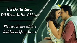 Bol Do Na Zara Song English Translation || Armando Malik || Azhar