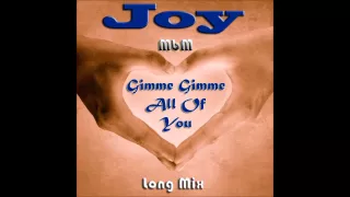 Joy   Gimme Gimme All Of You Long Mix