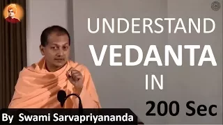 Understand Vedanta in 200 Sec. by Swami Sarvapriyananda | Story by  Alan Watts