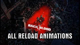 Back 4 Blood Beta - All Weapon Reload Animations In 1 Minute