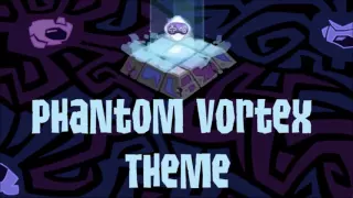 Phantom Vortex Theme Extended