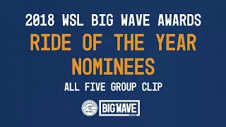 2018 Ride of the Year Nominees (all 5) - WSL Big Wave Awards