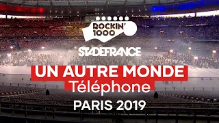 Un Autre Monde - Téléphone | Rockin'1000 at Stade de France, Paris 2019