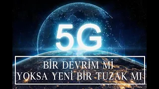 5G Nedir? YENİ BİR TEHLİKE Mİ YOKSA TEKNOLOJİK BİR DEVRİM Mİ?