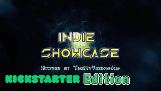 Indie Showcase_ Kickstarter Edition