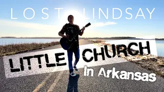 LOST LINDSAY - Little Church in Arkansas (Official Music Video)