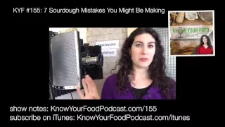 7 Sourdough Mistakes You Might Be Making | KYF #155