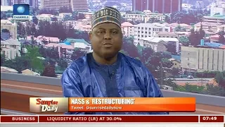 There Is A Need To Restructure Nigeria - Abdulrazak Namdas Pt 1 | Sunrise Daily |