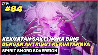 Kekesalan Nona Bing 😯 - Karna Tumbangnya Guman Donghua Spirit Sword Sovereign Season 4 Part 84