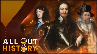 The Stuarts: The Dynasty That Nearly Destroyed The English Monarchy | Full Series | All Out History