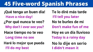 Learn 45 Spanish Sentences in Just Five Word!