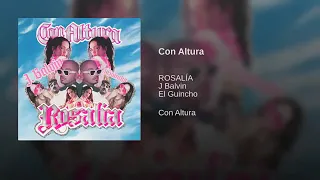 ROSALÍA, J Balvin (Ft El Guincho) - Con Altura (Audio)