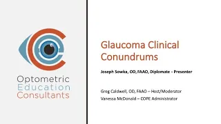Glaucoma Clinical Conundrums