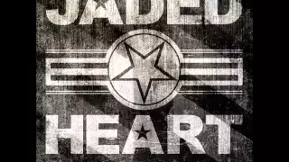 Jaded Heart - I Lost My Faith