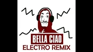 Bella Ciao Electro remix The Heist La Casa de Papel