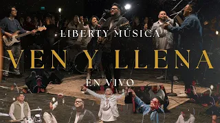 VEN Y LLENA - LIBERTY MUSICA | VIDEO OFICIAL
